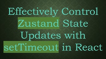 Effectively Control Zustand State Updates with setTimeout in React