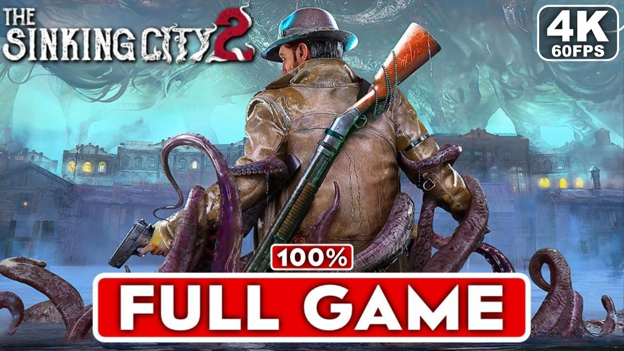 THE SINKING CITY 2 Gameplay Walkthrough FULL GAME 100% [4K 60FPS PC ULTRA] - No Commentary