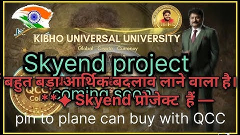 SKY END Project in KIBHO for Qcc coin rate growth in hindi language 