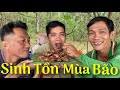 Thử Thách Sinh Tồn Trên Cồn Hoang Giữa Mùa Mưa Bão #1 • Cù Lao Dung Vlogs