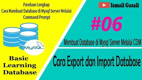 Cara Import dan Export Database Mysql Server Melalui CMD |  #Part6