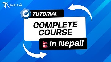 Learn C++ Full Course in Nepali | Beginner Friendly Tutorial | TechAxis