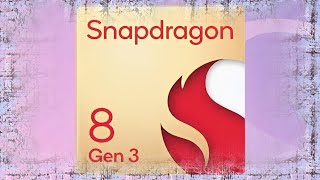 Leaked Documents Show that the Snapdragon 8 Gen 3 will Arrive in