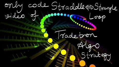 Only Code video of Straddle Strangle Loop 200 version Tradetron Algo (PC Version)