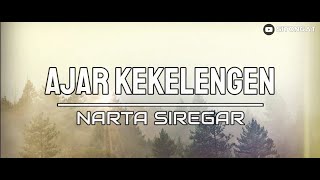 Lirik Lagu Karo Terbaru | Ajar Kekelengen • Narta Siregar