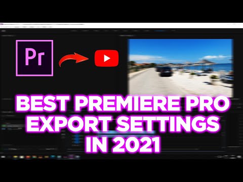 Premiere Pro -  Best Export Settings for Youtube