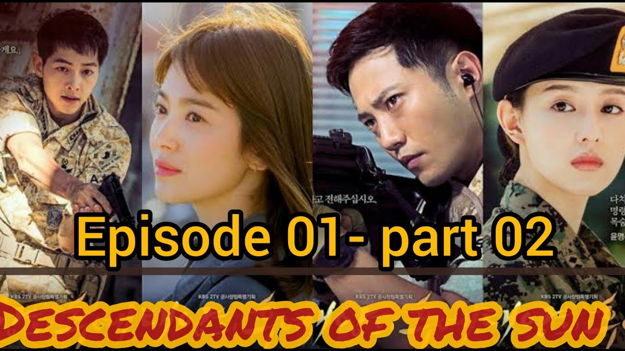 Descendents of the sun in hindi | Episode 01 - Part 02 - YouTube