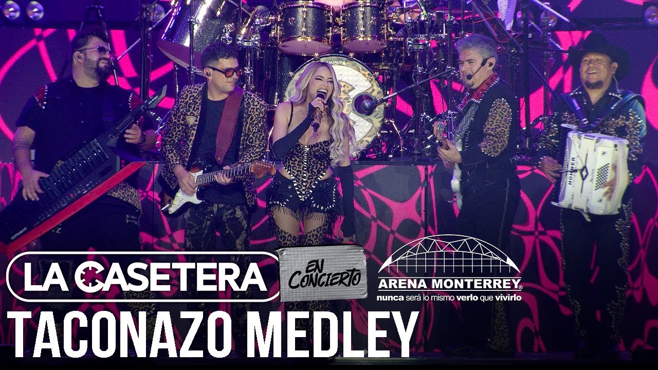 La Casetera - Taconazo Medley (EN CONCIERTO) Desde La Arena Monterrey