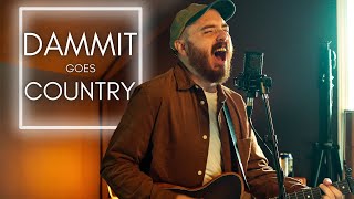 If Dammit Was A Country Ballad (Y'allternative Cover)