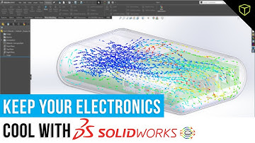 Prevent Overheating with SOLIDWORKS Flow Simulation