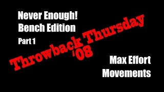 Raw Max Effort Movements | Never Enough! Bench DVD Pt 2 | RetroPL