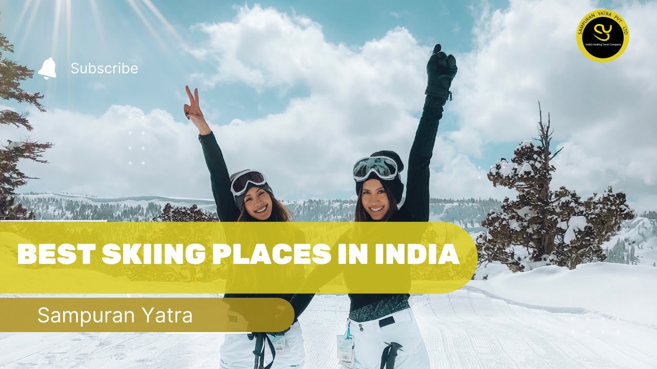 Best Skiing Places To Visit In India || Sampuran Yatra
