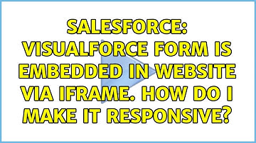 Salesforce: VisualForce form is embedded in website via iFrame. How do I make it responsive?