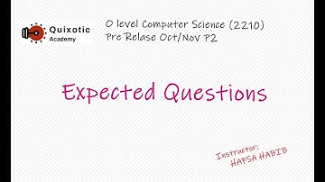 [part1]    Expected Questions : O level Computer Science PreRelease Oct/Nov 2020 P22