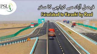 Faisalabad to Karachi by Road | Multan Sukkur Motorway | PSL 7 | Road Travel
