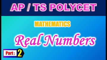 AP/TS POLYCET Mathematics Real Numbers Part 2