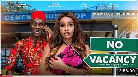 NO VACANCY - LATEEF ADEDIMEJI, ONYI ALEX latest 2025 nigerian movies(RECOMMENDATION)