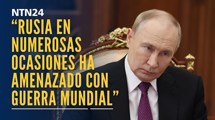 "Rusia en numerosas ocasiones ha amenazado con Guerra Mundial": analista ante advertencia de Putin