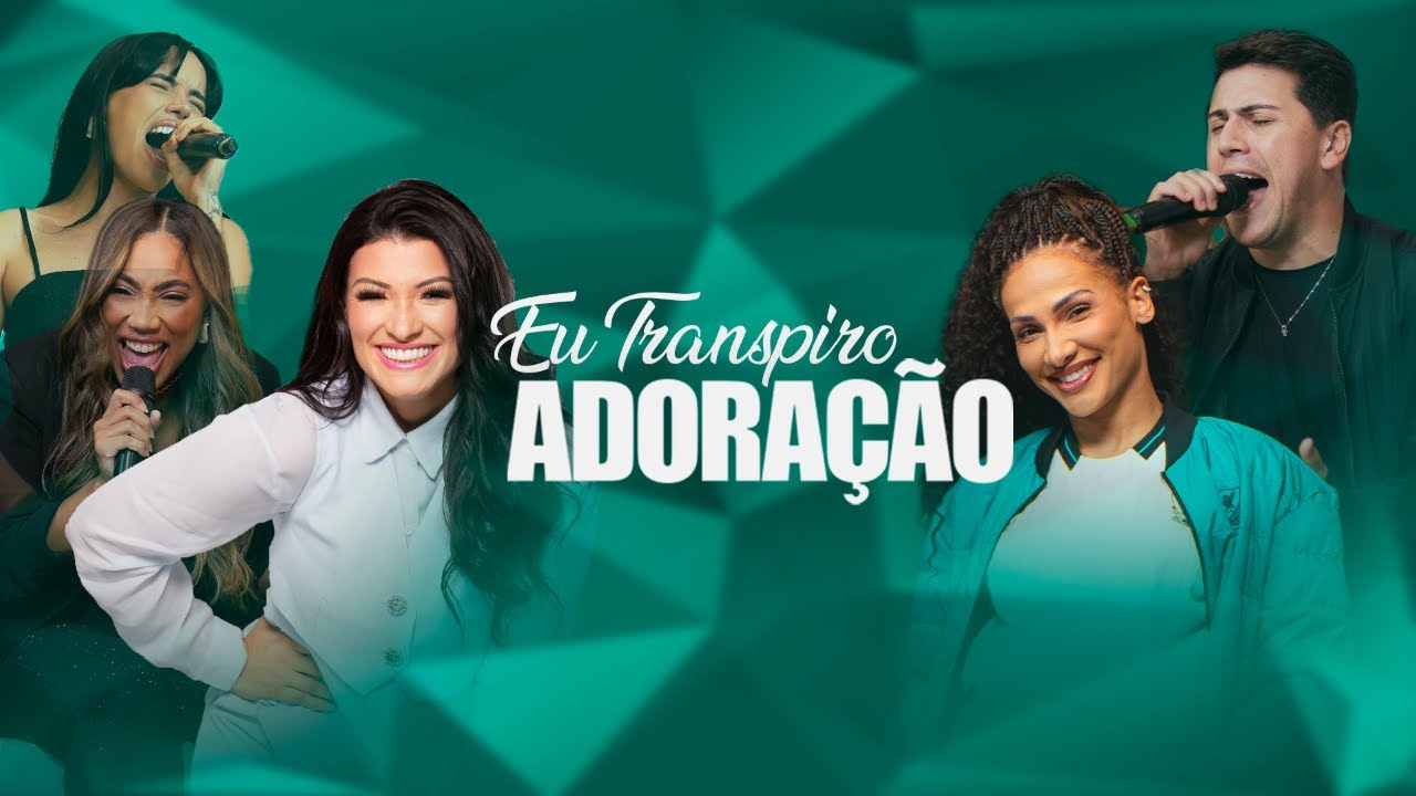 EU TRANSPIRO ADORAÇÃO EM CASA