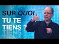 Sur Quoi Tu Te Tiens ? // Pasteur Roberto Bottrel