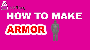 How to Make Armor in Little Alchemy? | Step by Step Guide!