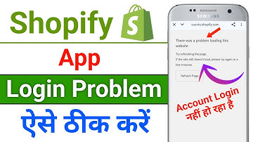 Shopify app login problem | There was a problem loading this website Shopify