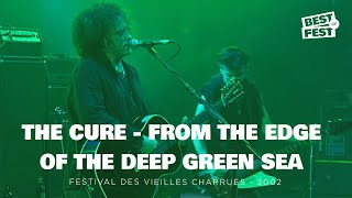 The Cure - From The Edge Of The Deep Green Sea - Live (Festival des Vieilles Charrues 2002)