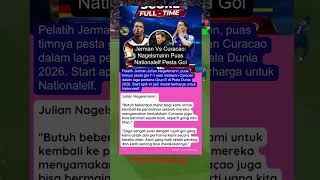 jerman vs curacao : Nagelsmann Puas #beritabola #pialadunia2026 #jerman