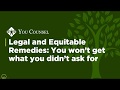Legal and Equitable Remedies: You Won't Get What You Didn't Ask For