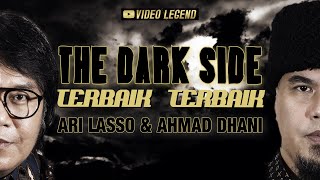 The Dark Side of TERBAIK-TERBAIK With Ari Lasso \u0026 Ahmad Dhani