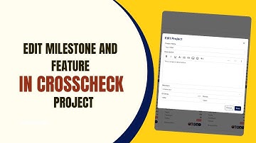How To Edit Milestone And Feature In Crosscheck