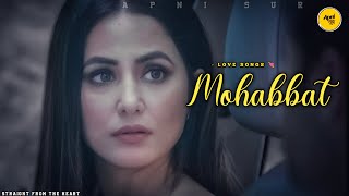 Mohabbat Hai - Stebin Ben | Lofi | Slowed & Reverb | New Song 2023 | Latest Song | Hindi Pop Song