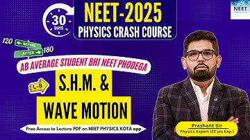 SHM & WAVE MOTION | NEET Physics Crash Course | Class11 Physics NCERT | NEET2025