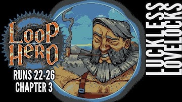 Loop Hero Run 22-26 Assorted Classes || Chapter 3 - Full Release Let