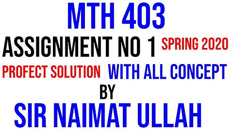 MTH403 assignment no 1 solution spring 2020|||MTH 403|||assignment 1|||Solution|||spring 2020|||vu.