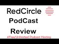 Red Circle PodCast Review | Free PodCast Hosting Platform