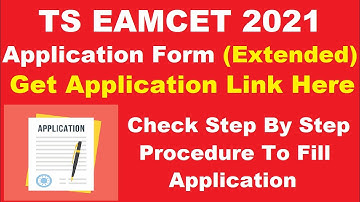 TS EAMCET 2021 Application Form (Extended) - How To Fill TS EAMCET Application Form 2021