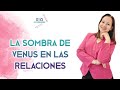 La sombra de venus en las relaciones