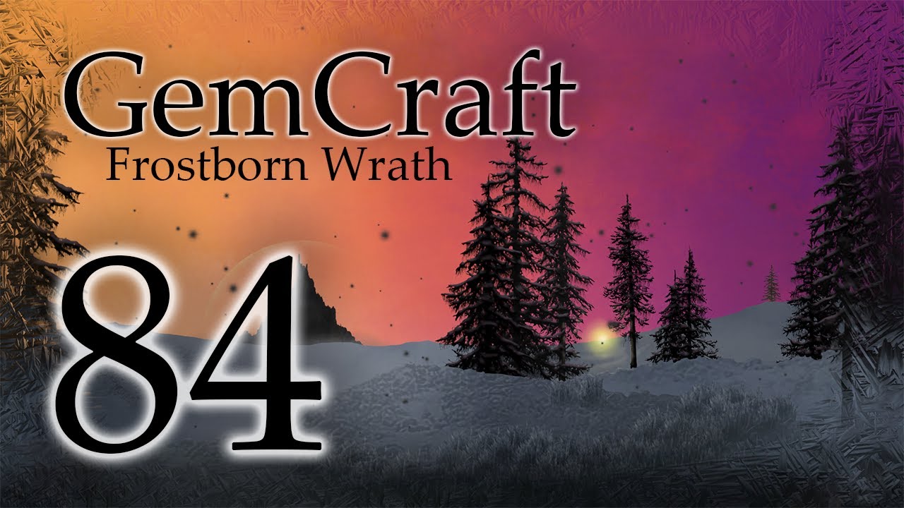 Struggling with L5! Gemcraft Ep 84 Field L5 Endurance Mode Frostborn Wrath Let's Play