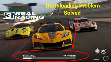 How To Fix Real Racing 3 Additional Downloading Not Working Problem Solve