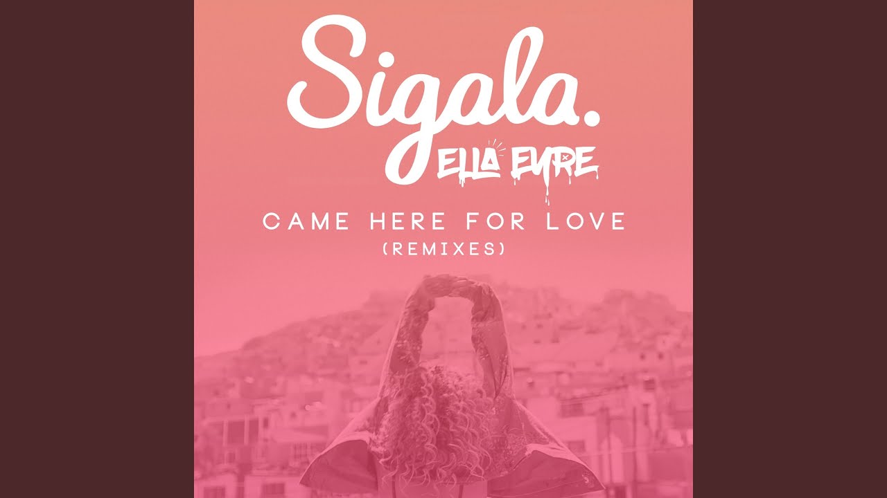 Came Here for Love (Calvo Remix) auf YouTube ansehen