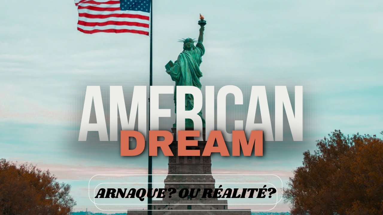 American Dream : Arnaque ou réalité?
