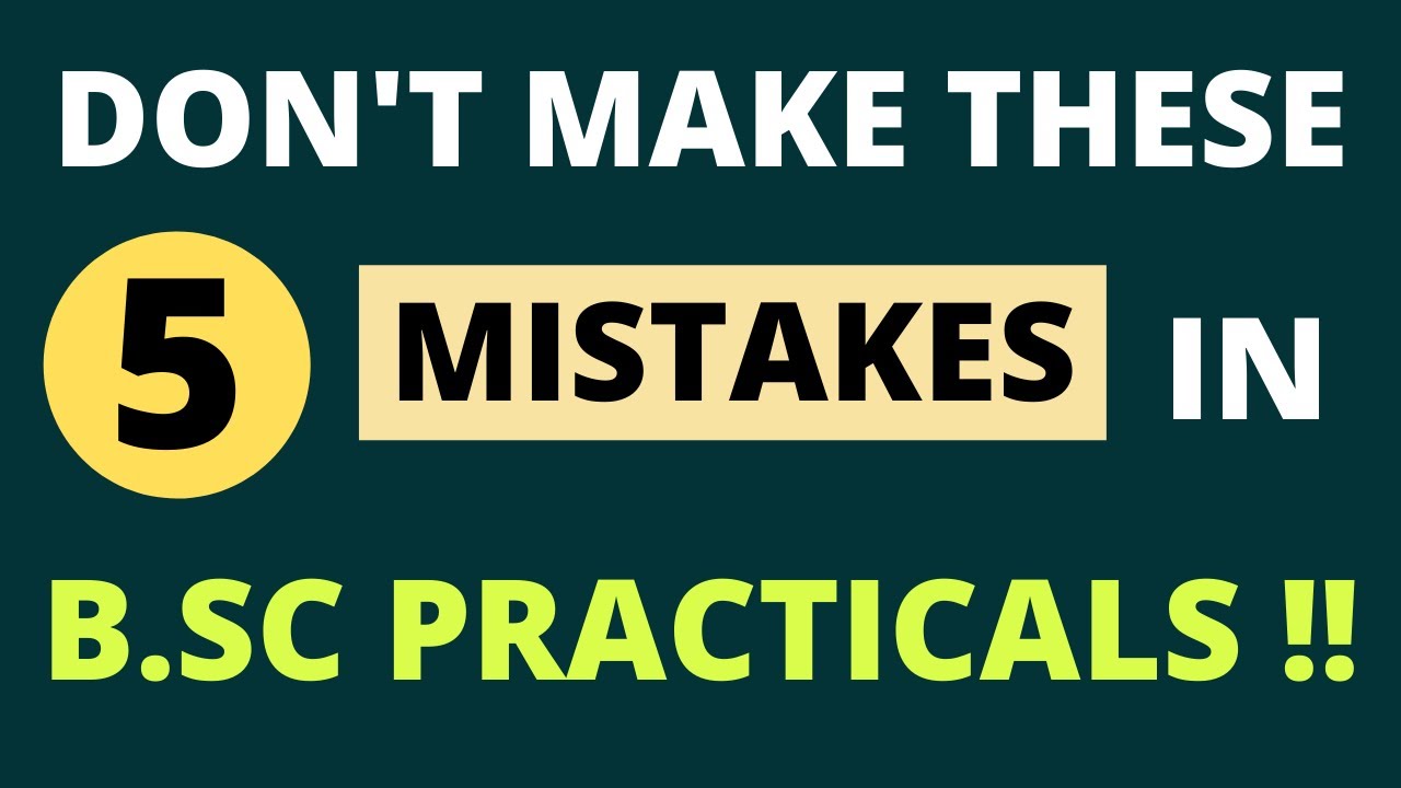 Don't Make These 5 Mistakes in B.SC Practicals!!🔥 YouTube