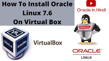 How to install Oracle Linux 7.6 on Virtualbox | IN HINDI