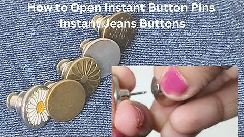 How to Open Instant Jeans Button Pins // Reusable Instant Jeans Button Pins Jeans Buttons