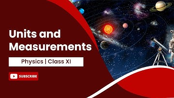 Units and Measurements | Dimensional Analysis | Physics | Class 11