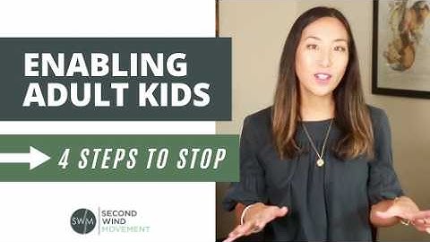 How To STOP Enabling Your Adult Child (In 4 Steps)