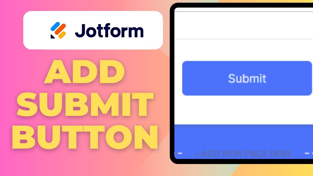 How To Add Submit Button On Jotform (Full 2025 Guide) - YouTube