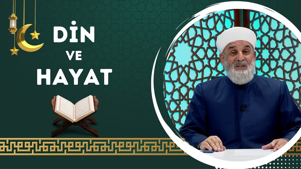 Din ve Hayat 9. Bölüm (Ramazan Özel)