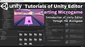 Unity: Tutorials of Unity Editor in Karting Microgame